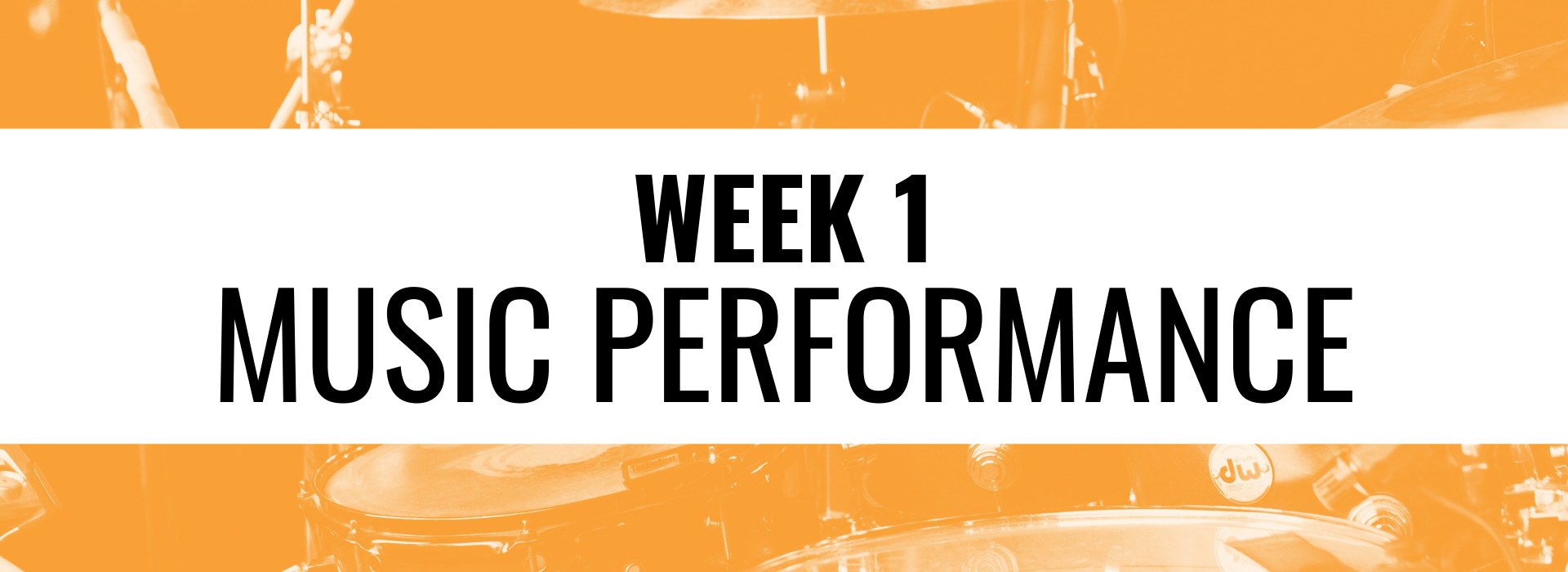 Week 1 Music Performance