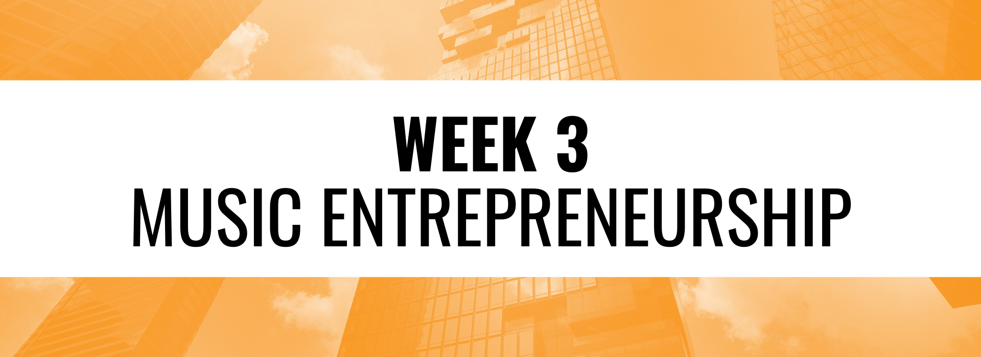 Week 3 Music Entrepreneurship