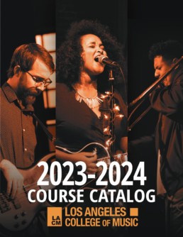 2023-2024 Course Catalog Los Angeles College of Music